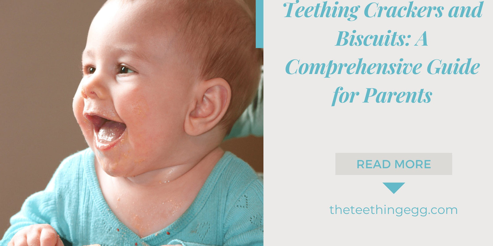 Teething Crackers and Biscuits: A Comprehensive Guide for Parents