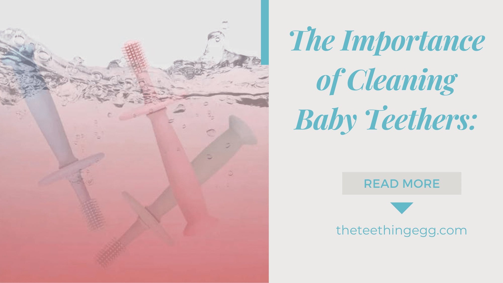 The Importance of Cleaning Baby Teethers: A Guide to Maintaining Oral Hygiene