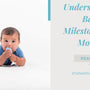 Understanding Baby Milestones at 3 Months: A Comprehensive Guide