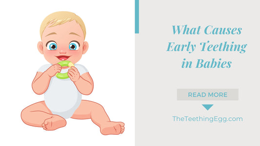 What Causes Early Teething in Babies?