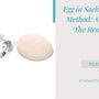 Egg in Sock Teething Method: A Myth or The  Real  Deal + Modern Alternatives